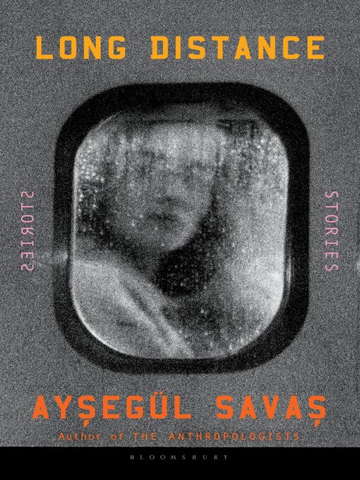 Title details for Long Distance by Aysegül Savas - Wait list